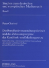 Die Rundfunkveranstaltungsfreiheit und das Zulassungsregime der Rundfunk- und Mediengesetze : Eine verfassungs- und europarechtliche Untersuchung der subjektiv-rechtlichen Stellung privater Rundfunkve - Book