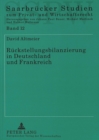 Rueckstellungsbilanzierung in Deutschland und Frankreich : Eine vergleichende Untersuchung der franzoesischen Rueckstellungsbilanzierung aus der Perspektive des deutschen Bilanzrechts - Book