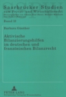 Aktivische Bilanzierungshilfen im deutschen und franzoesischen Bilanzrecht - Book