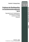 Probleme der Rechtsquellen im Sozialversicherungsrecht- Teil II : Tagungsband zum 6. Fachkolloquium des Instituts fuer Sozialrecht am 25./26. Juni 1998 in Bochum - Book