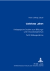 Geleitete Leben : Paedagogische Studien Zum Bildungs- Und Entwicklungsroman- Teil II: Bildungsmaechte - Book