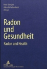 Radon und Gesundheit : Radon and Health - Book