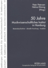 50 Jahre Musikwissenschaftliches Institut in Hamburg : Bestandsaufnahme - Aktuelle Forschung - Ausblick - Book
