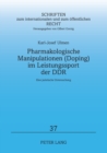 Pharmakologische Manipulationen (Doping) im Leistungssport der DDR : Eine juristische Untersuchung - Book