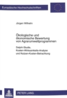 Oekologische Und Oekonomische Bewertung Von Agrarumweltprogrammen : Delphi-Studie, Kosten-Wirksamkeits-Analyse Und Nutzen-Kosten-Betrachtung - Book