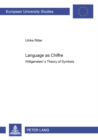 Language as Chiffre : Wittgenstein's Theory of Symbols - Book