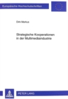 Strategische Kooperationen in der Multimediaindustrie : Entstehung, Evolution und Management - Book