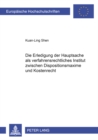 Die Erledigung Der Hauptsache ALS Verfahrensrechtliches Institut Zwischen Dispositionsmaxime Und Kostenrecht - Book