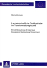 Landwirtschaftliche Grobetriebe im Transformationsproze : Eine Untersuchung fuer das neue Bundesland Mecklenburg-Vorpommern - Book