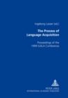 The Process of Language Acquisition : Proceedings of the 1999 GALA Conference - Book
