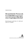 Die juristische Person als Geschaeftsfuehrungsorgan einer Kapitalgesellschaft : Betrachtungen zu  76 Abs. 3 S. 1 AktG und 6 Abs. 2 S. 1 GmbHG - Book