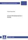 Soziale Mindeststandards in Europa : Deutsche und franzoesische soziale Minima im Angesicht der Harmonisierungspolitik der Europaeischen Union - Book