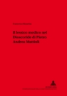 Il lessico medico nel «Dioscoride» di Pietro Andrea Mattioli - Book
