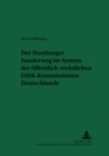 Der Hamburger Sonderweg Im System Der Oeffentlich-Rechtlichen Ethik-Kommissionen Deutschlands - Book