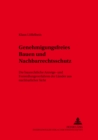 Genehmigungsfreies Bauen und Nachbarrechtsschutz : Die baurechtlichen Anzeige- und Freistellungsverfahren der Laender aus nachbarlicher Sicht - Book