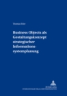 Business Objects als Gestaltungskonzept strategischer Informationssystemplanung - Book
