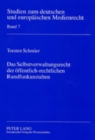 Das Selbstverwaltungsrecht Der Oeffentlich-Rechtlichen Rundfunkanstalten - Book