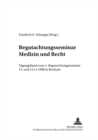 Begutachtungsseminar «Medizin Und Recht» : Tagungsband Zum 1. Begutachtungsseminar Am 13. Und 14.11.1998 in Bochum - Book
