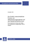 Der Einflu unterschiedlicher Formen von Alterssicherungssystemen auf das Kapitalmarktaufkommen : Eine empirische Analyse der Daten und Institutionen ausgewaehlter OECD-Staaten - Book