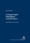 La langue bagiro (Republique Centrafricaine) : Systematique, textes et lexique - Book