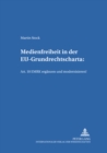 Medienfreiheit in der EU-Grundrechtscharta: Art. 10 EMRK ergaenzen und modernisieren! : Art. 10 EMRK ergaenzen und modernisieren! - Book