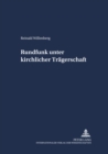 Rundfunk Unter Kirchlicher Traegerschaft - Book