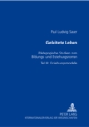 Geleitete Leben : Paedagogische Studien Zum Bildungs- Und Erziehungsroman Teil III: Erziehungsmodelle - Book