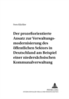 Der prozeorientierte Ansatz zur Verwaltungsmodernisierung des oeffentlichen Sektors in Deutschland am Beispiel einer niedersaechsischen Kommunalverwaltung - Book