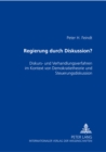 Regierung Durch Diskussion? : Diskurs- Und Verhandlungsverfahren Im Kontext Von Demokratietheorie Und Steuerungsdiskussion - Book