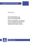 Rechtsmittelbelehrung Durch Die Zivilgerichte : Sollten Entscheidungen Im Zivilprozess Und in Der Freiwilligen Gerichtsbarkeit Mit Einer Obligatorischen Rechtsmittelbelehrung Versehen Werden? - Book