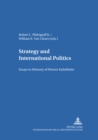 Strategy and International Politics : Essays in Memory of Werner Kaltefleiter - Book
