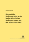 Sittenwidrige Rechtsgeschaefte in Der Hoechstrichterlichen Rechtsprechung Aus Den Jahren 1948-1965 - Book