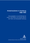 Kinderleukaemie in Hamburg 1980-1995 : Herausgegeben von der Behoerde fuer Arbeit, Gesundheit und Soziales (BAGS) der Freien und Hansestadt Hamburg - Book