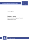 Le Grand Retour : Die Franzoesische Displaced-Persons-Politik (1944-1951) - Book