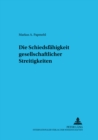 Die Schiedsfaehigkeit Gesellschaftsrechtlicher Streitigkeiten - Book