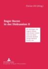 Roger Bacon in der Diskussion II : Mit Beitraegen von Eugenio Massa, Alain de Libera, Irene Rosier-Catach, Jeremiah Hackett, George Mulland, Florian Uhl - Book