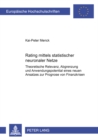 Rating Mittels Statistischer Neuronaler Netze : Theoretische Relevanz, Abgrenzung Und Anwendungspotential Eines Neuen Ansatzes Zur Prognose Von Finanzkrisen - Book