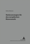 Markenstrategien Fuer Den Europaeischen Binnenmarkt - Book