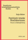 Psychisch kranke Straftaeterinnen : Frauen im Ma?regelvollzug - Book