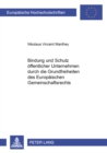 Bindung Und Schutz Oeffentlicher Unternehmen Durch Die Grundfreiheiten Des Europaeischen Gemeinschaftsrechts - Book