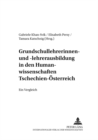 Grundschullehrerinnen- Und -Lehrerausbildung in Den Humanwissenschaften Tschechien - Oesterreich : Ein Vergleich - Book