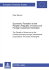 Economic Transition in the People's Republic of China and Foreign Investment Activities : The Transfer of Know-How to the Chinese Economy Through Transnational Corporations: The Case of Shanghai - Book