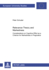Relevance Theory Meets Markedness : Considerations on Cognitive Effort as a Criterion for Markedness in Pragmatics - Book