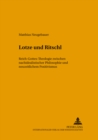 Lotze Und Ritschl : Reich-Gottes-Theologie Zwischen Nachidealistischer Philosophie Und Neuzeitlichem Positivismus - Book