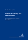 Infinity, Causality and Determinism : Cosmological Enterprises and Their Preconditions - Book