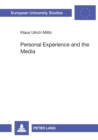 Personal Experience and the Media : Media Interplay in Rainer Werner Fassbinder's Work for Theatre, Cinema and Television - Book