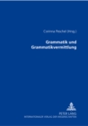 Grammatik Und Grammatikvermittlung - Book