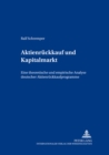 Aktienrueckkauf Und Kapitalmarkt : Eine Theoretische Und Empirische Analyse Deutscher Aktienrueckkaufprogramme - Book