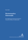 Hermeneutica Universalis : Die Entfaltung Der Historisch-Kritischen Vernunft Im Fruehen 18. Jahrhundert - Book