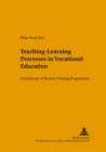 Teaching-learning Processes in Vocational Education : Foundations of Modern Training Programmes - Book